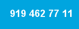 919 462 77 11